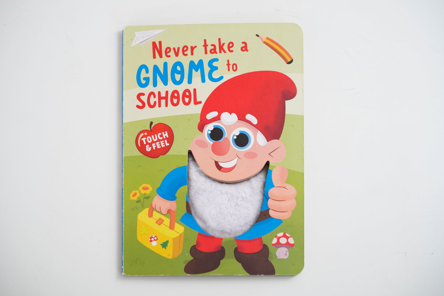 Libro touch and feel Never Take a Gnome to School